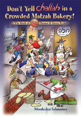 Don't Yell Challah in a Crowded Matzah Bakery! - Soft Cover